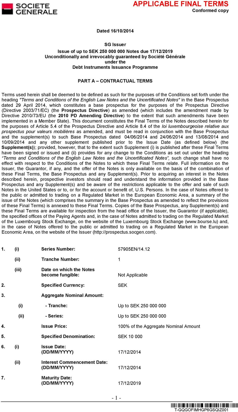 Uncertificated Notes" in the Base Prospectus dated 29 April 2014, which constitutes a base prospectus for the purposes of the Prospectus Directive (Directive 2003/71/EC) (the Prospectus Directive) as