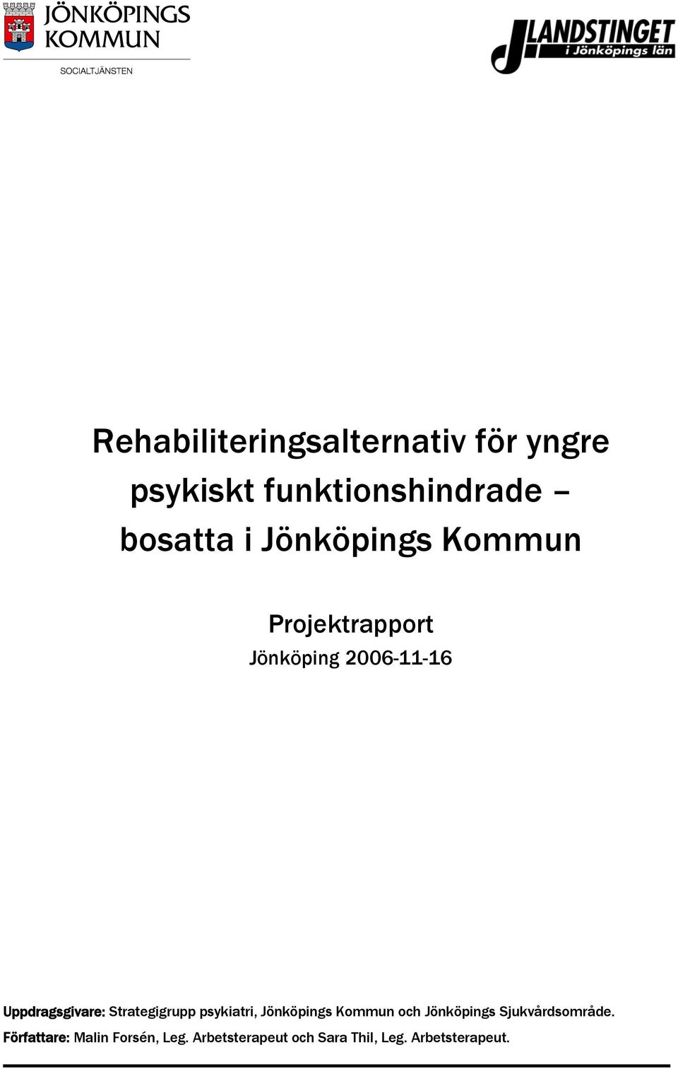 Strategigrupp psykiatri, Jönköpings Kommun och Jönköpings Sjukvårdsområde.