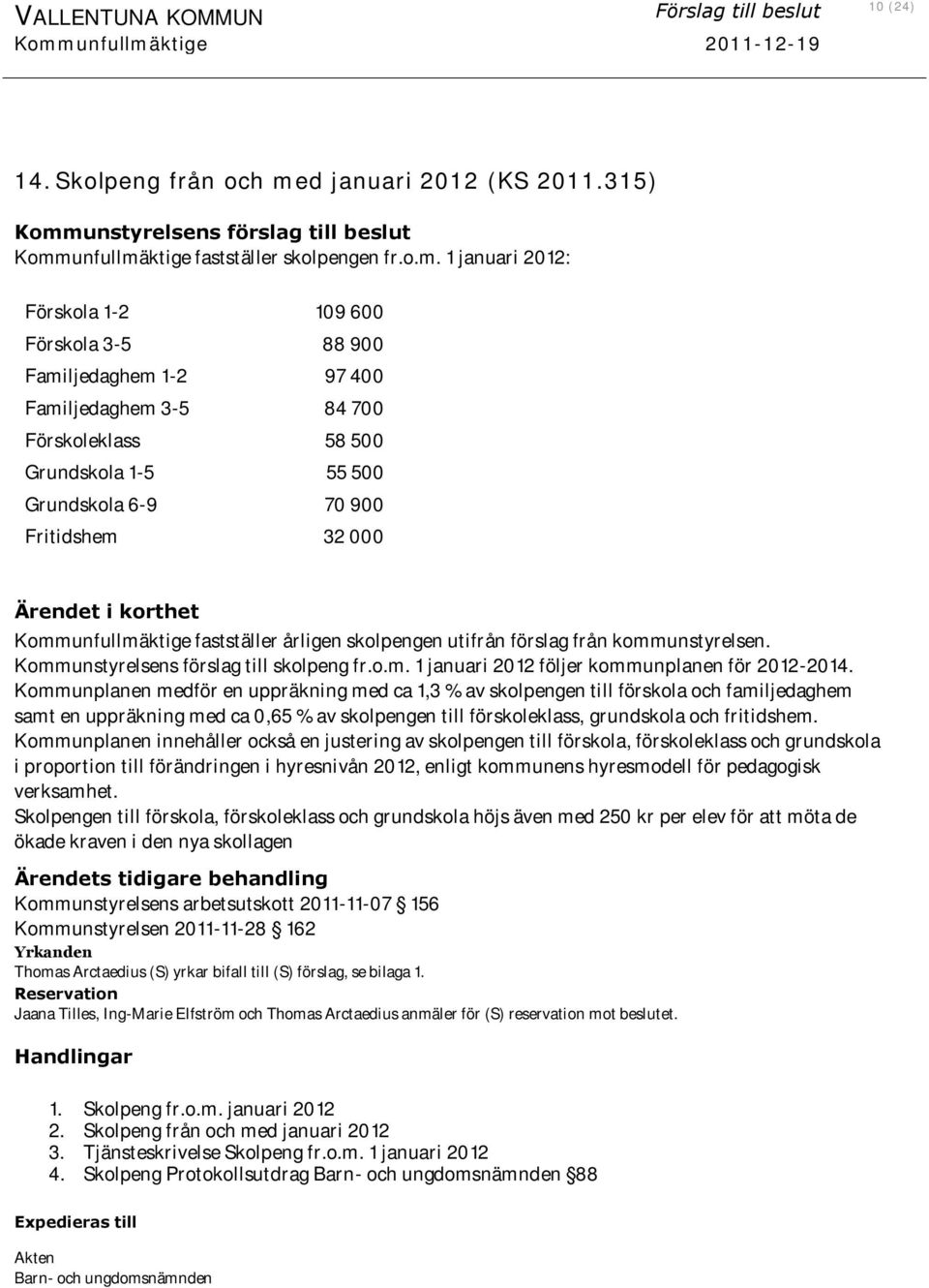 unstyrelsens förslag till beslut Komm