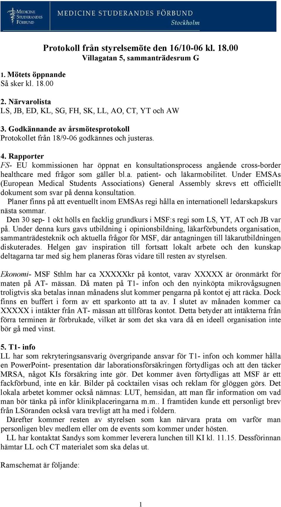 Rapporter FS- EU kommissionen har öppnat en konsultationsprocess angående cross-border healthcare med frågor som gäller bl.a. patient- och läkarmobilitet.