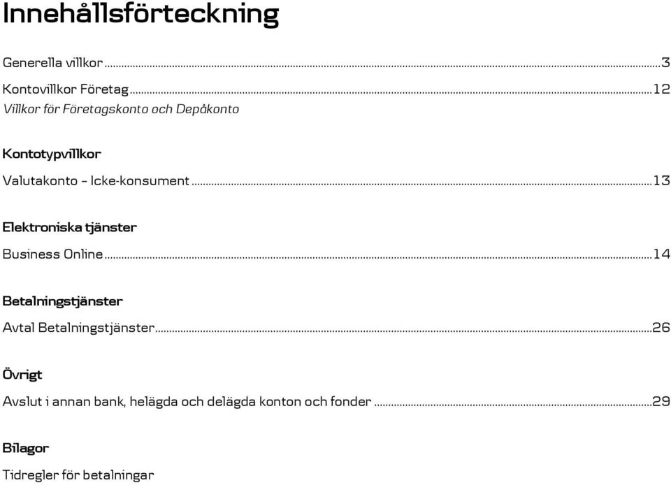 ..13 Elektroniska tjänster Business Online.