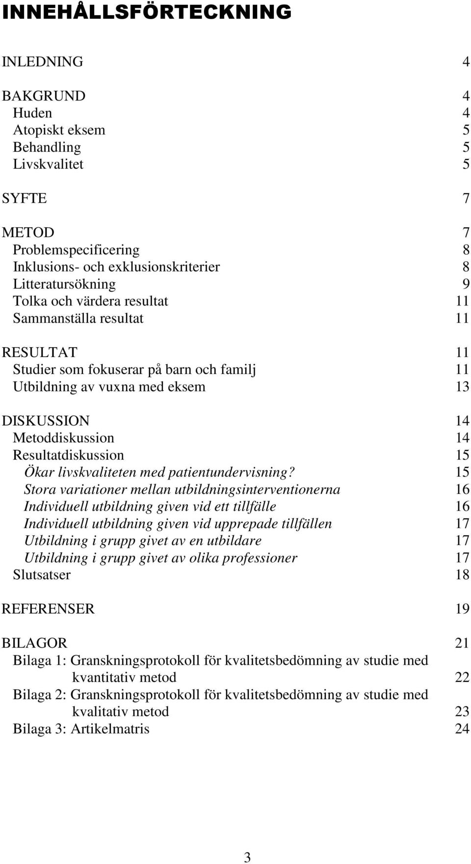 livskvaliteten med patientundervisning?