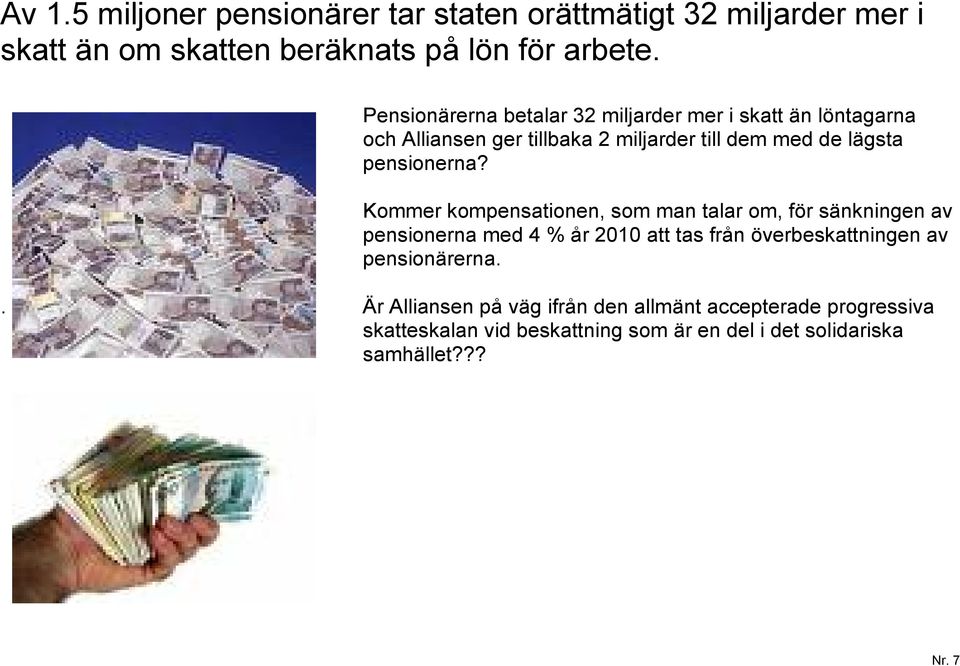 pensionerna?