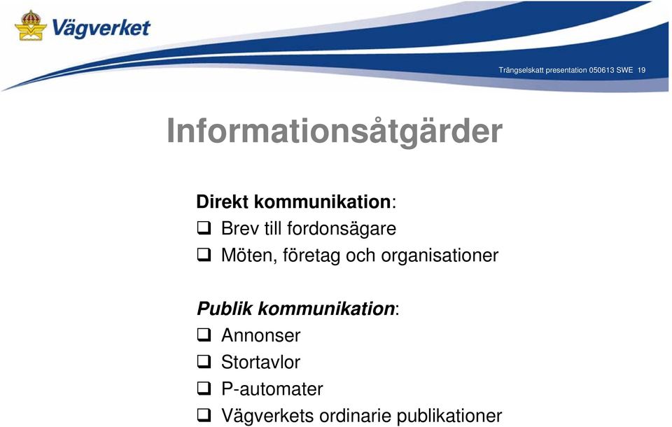 fordonsägare Möten, företag och organisationer Publik