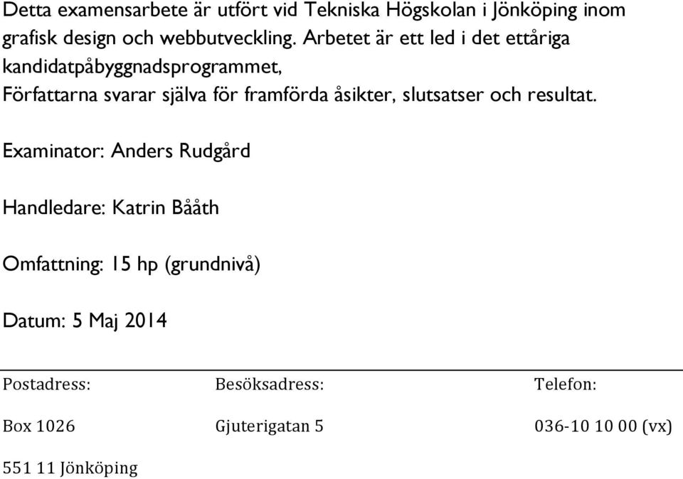 slutsatser och resultat.