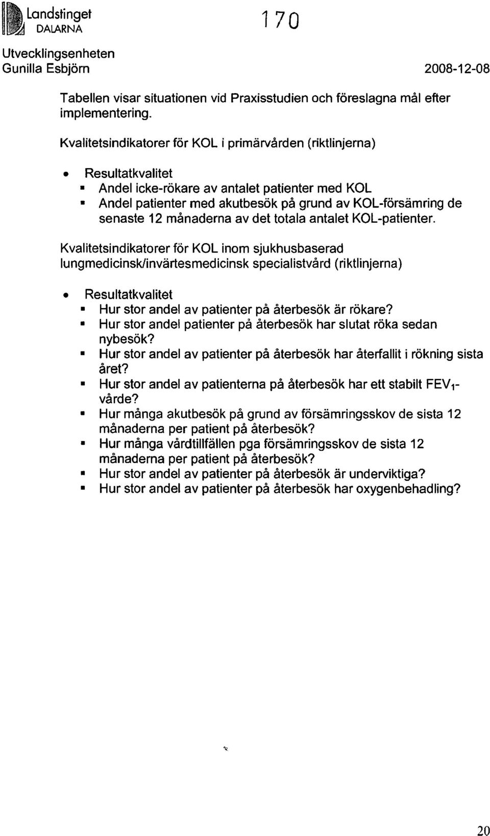 månaderna av det totala antalet KOL-patienter.