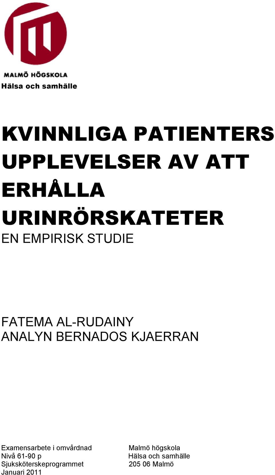 BERNADOS KJAERRAN Examensarbete i omvårdnad Nivå 61-90 p