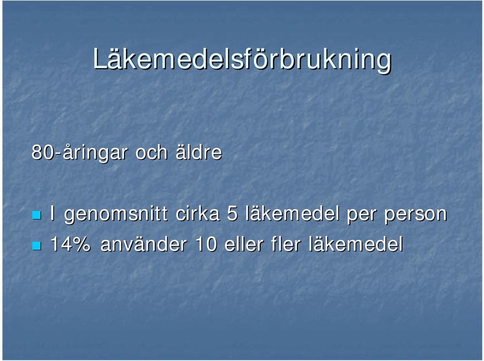 läkemedel l per person 14%