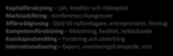 Figur 2. Tillväxt- och näringspolitikens förflyttning. Insatser i Skåne 2010-talet och framåt Utmaningsdriven innovation för global konkurrenskraft. Starkt fokus på innovation, specialisering etc.