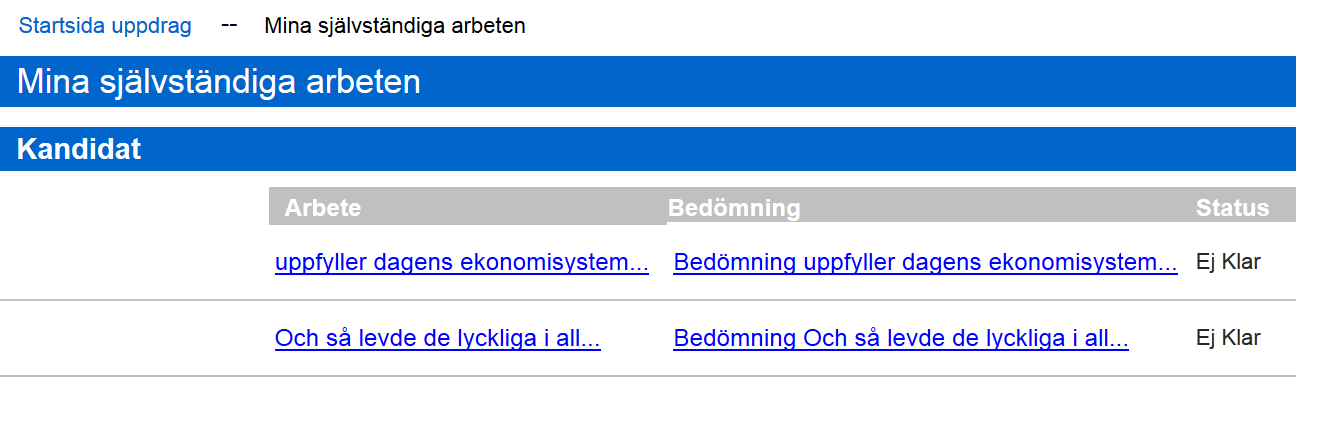 Utbildningsutvärdering på grundnivå och avancerad nivå Startsida uppdrag Figur 10. Startsidan för utbildningsutvärdering på grundnivå och avancerad nivå.