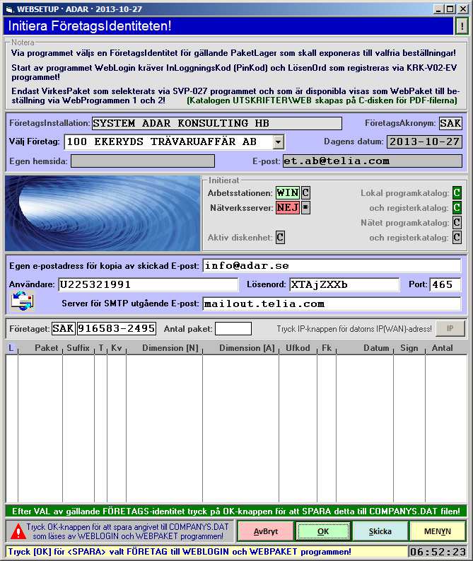 Nedanstående visar ProgramFormuläret för WEBSETUP-programmet för registrering till E-post: 2 Det är viktigt att alla uppgifter fylls i rätt för att MailSystemet skall kunna skicka E-post till alla de
