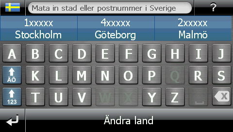 Användning via röstinmatning Manuell inmatning av adressen När du har startat din navigatinsenhet kan du mata in en målrt i syfte att beräkna en rutt från Din aktuella psitin till önskad psitin.