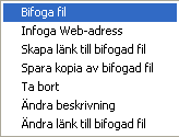 Om man först markerar den sida i trädvyn dit man vill bifoga en fil och därefter högerklickar på fliken Bifogade filer under trädvyn visas nedanstående meny.