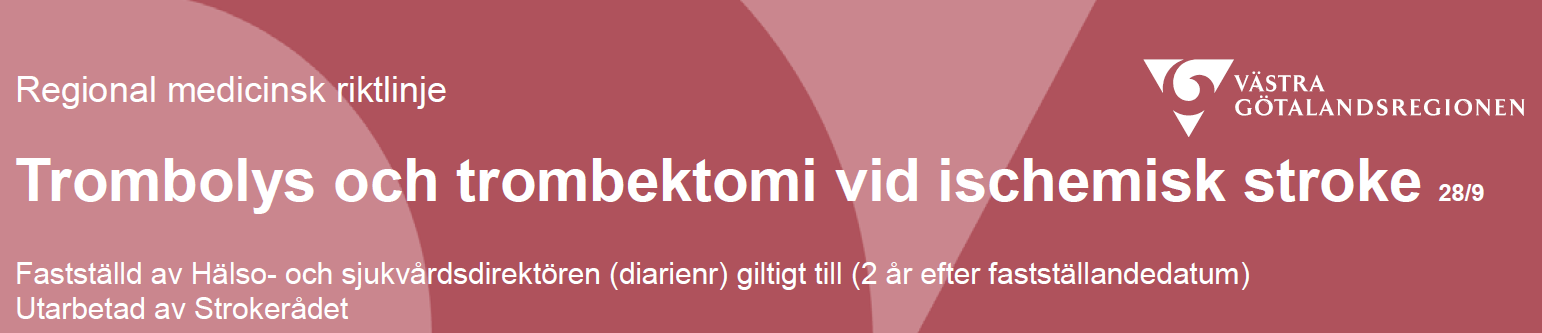 Trombolys görs på alla regionens akutsjukhus Trombektomi görs bara på Sahlgrenska Om: Klinisk strokediagnos Inga kontraindikationer DT-hjärna utesluter blödning Tidsfönster 4,5 timmar