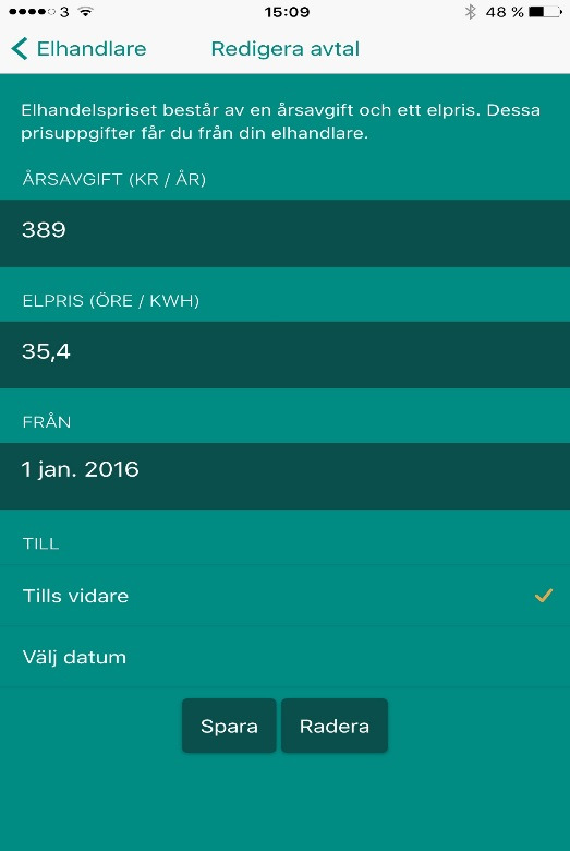 Att ställa in elhandelspris och elnätspriset 1. 1 Elhandelspriset som består av två delar: elpris och årsavgift. Du finner dem lättast genom att titta på din faktura från din elhandlare.