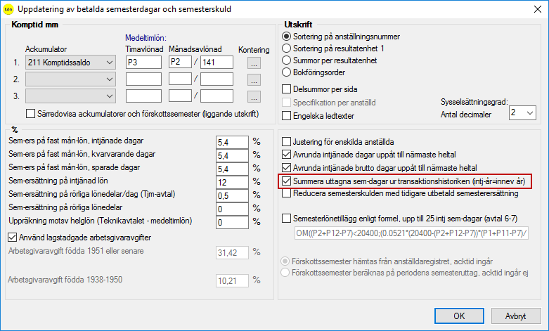 Intjänandeperioden ska alltid vara hela semesteråret. Ange samma datum under Läs transaktioner även om du lönebereder avvikelserna månaden efter.