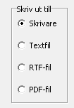 Alternativ för utskrift Skrivare utskrift på inkopplad skrivare. Textfil ren text skrivs till en fil.