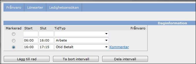 Rapportering på daginformationsbilden Dubbelklicka på den dag du vill rapportera på. Du kommer då till Daginformationsbilden. Här kan du se din arbetstid för dagen.