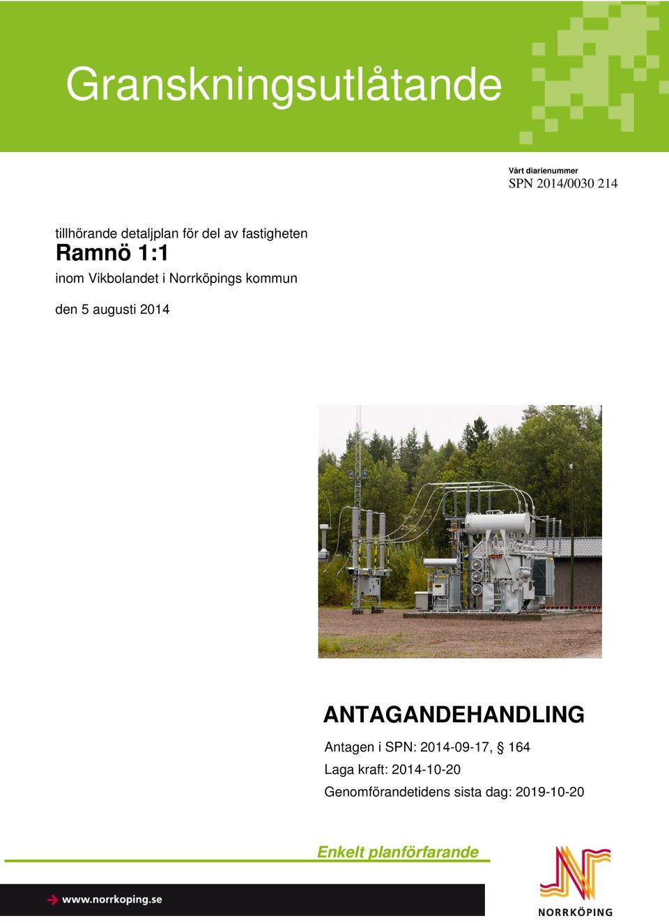 del av fastigheten Fastighet 0:0 ANTAGANDEHANDLING Antagen i SPN: 2014-09-17, 164