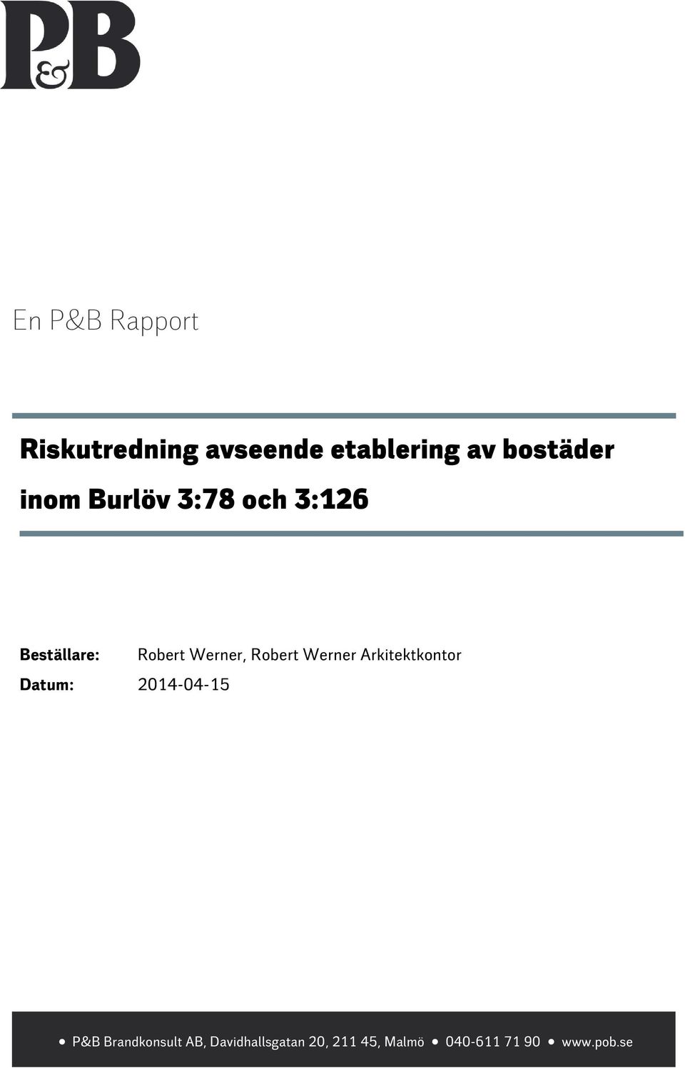 Robert Werner, Robert Werner Arkitektkontor P&B Brandkonsult