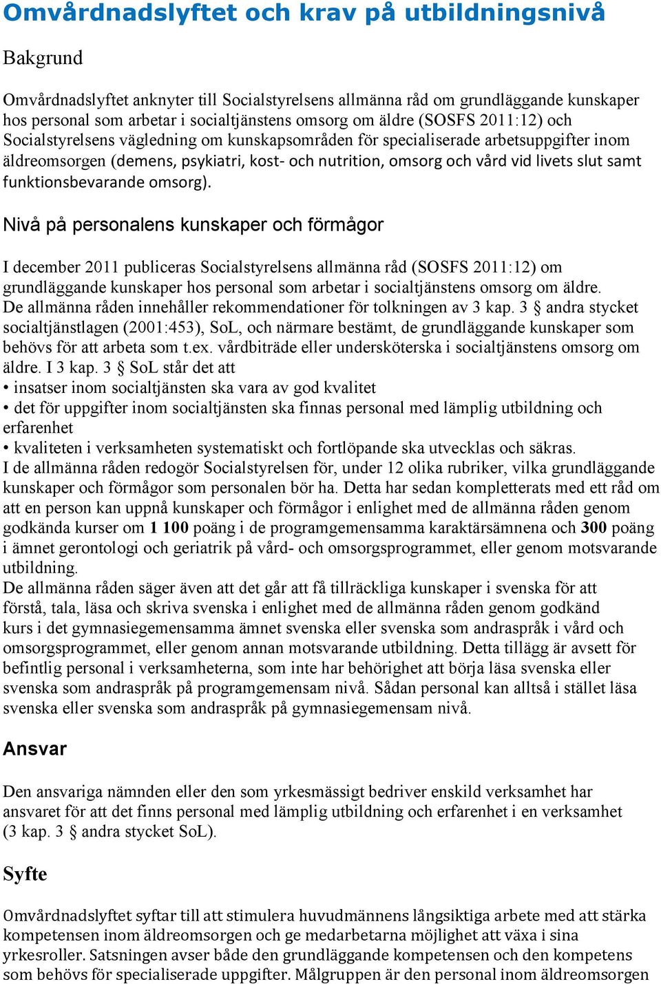 samt funktionsbevarande omsorg).