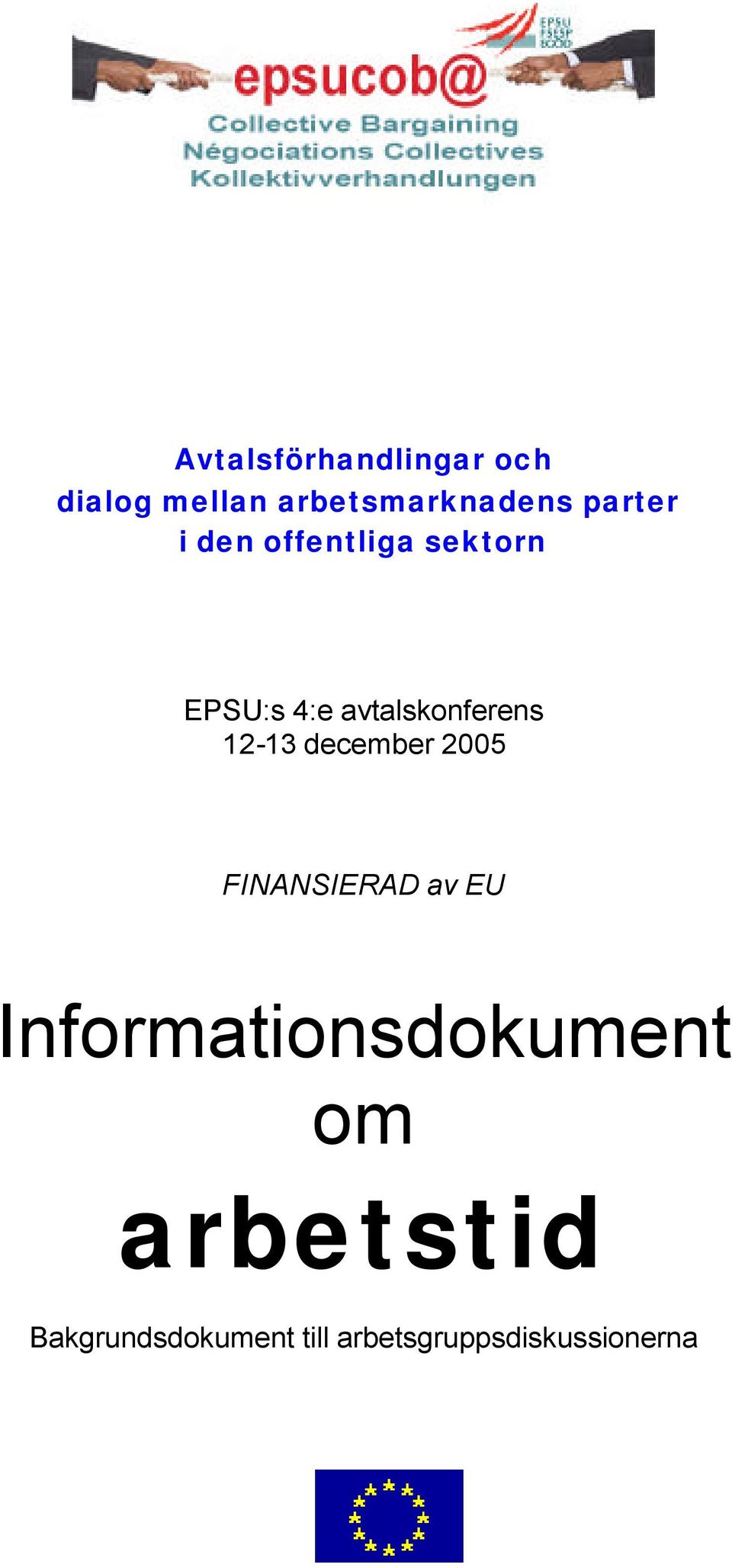 EPSU:s 4:e avtalskonferens FINANSIERAD av EU