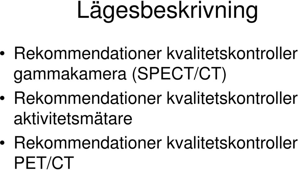 Rekommendationer kvalitetskontroller