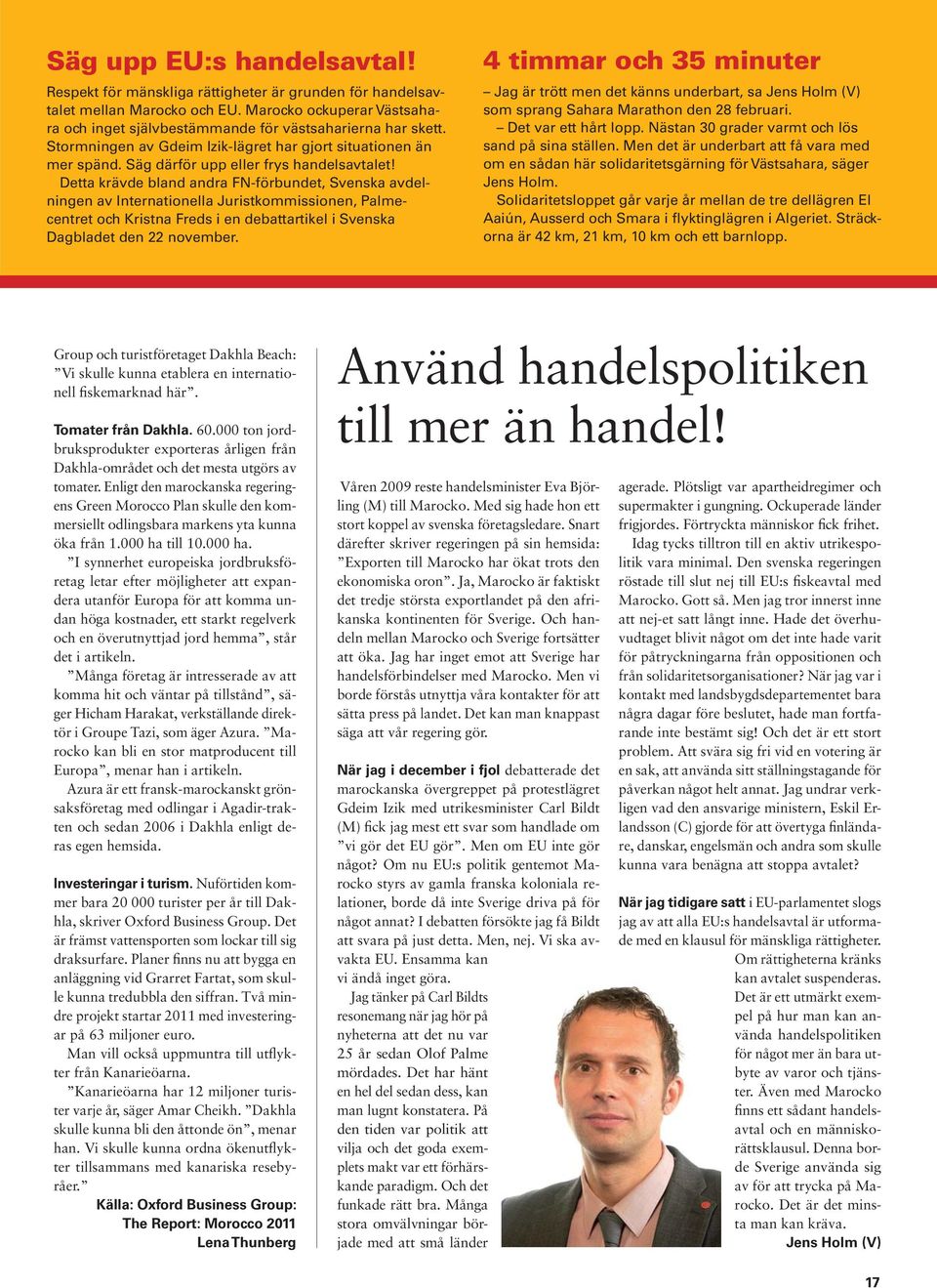 Detta krävde bland andra FN-förbundet, Svenska avdelningen av Internationella Juristkommissionen, Palmecentret och Kristna Freds i en debattartikel i Svenska Dagbladet den 22 november.