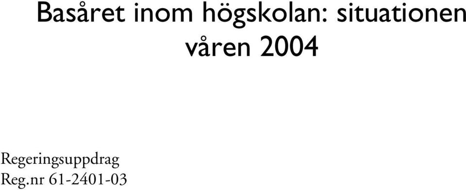 situationen våren