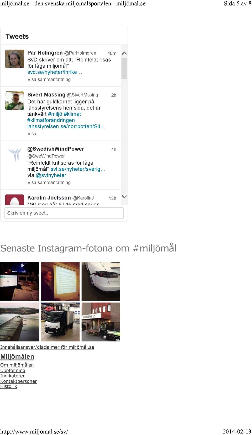 lansstyrelsen.se/norrbotten/sit Visa 2h @SwedishWindPower @SweWindPower "Reinfeldt kritiseras för låga miljömål" svt.