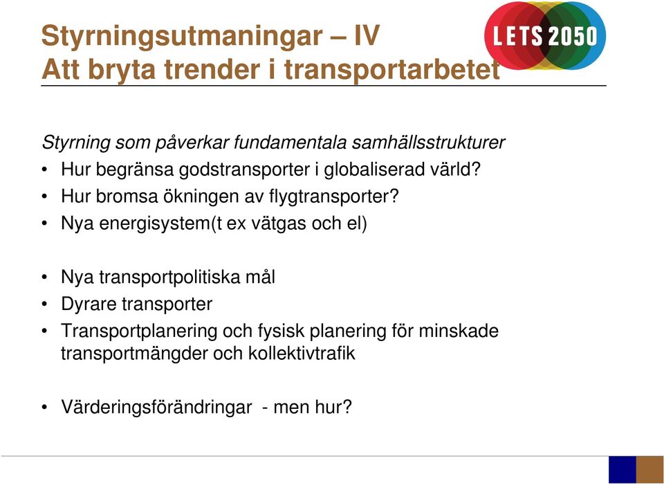 Hur bromsa ökningen av flygtransporter?