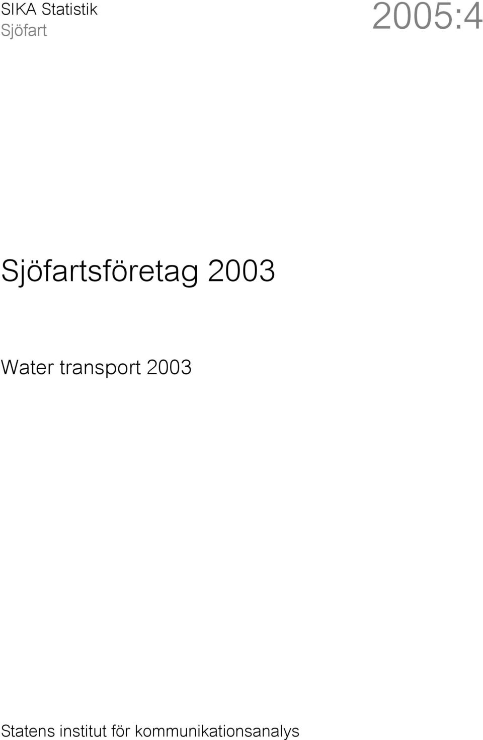 Water transport 2003 Statens
