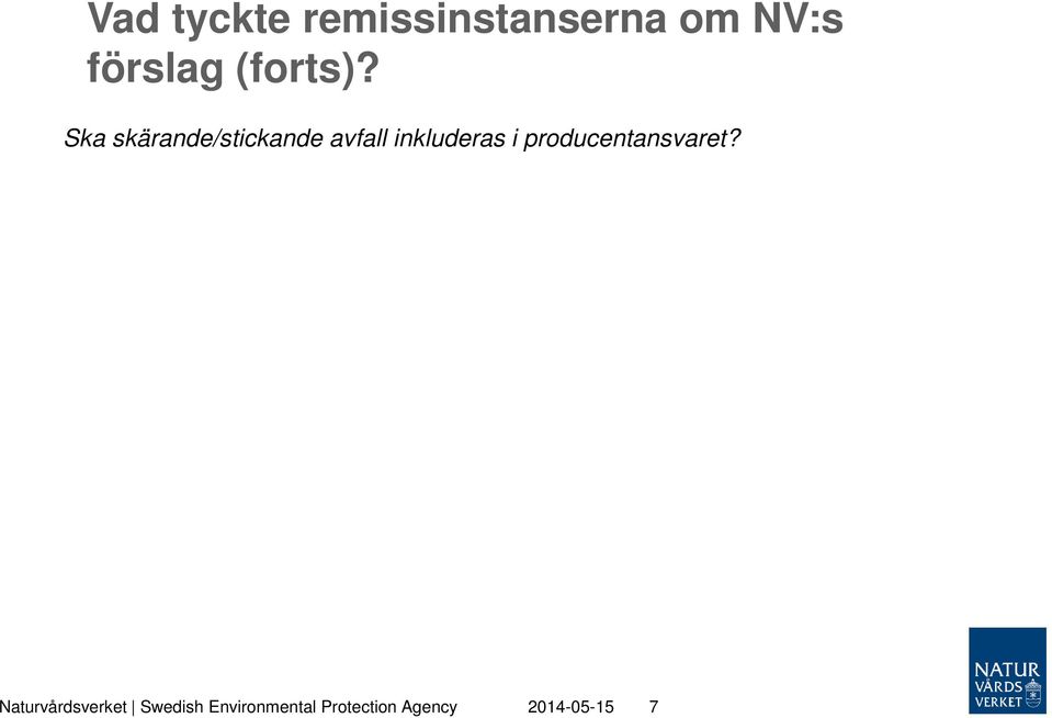 Ska skärande/stickande avfall inkluderas i