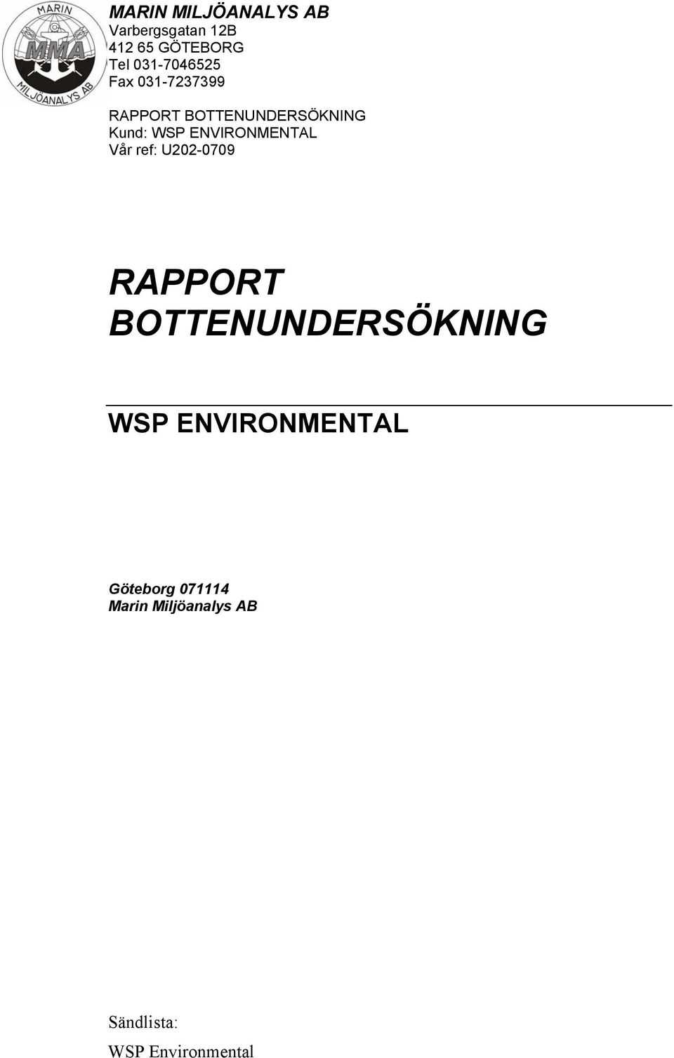 BOTTENUNDERSÖKNING RAPPORT BOTTENUNDERSÖKNING