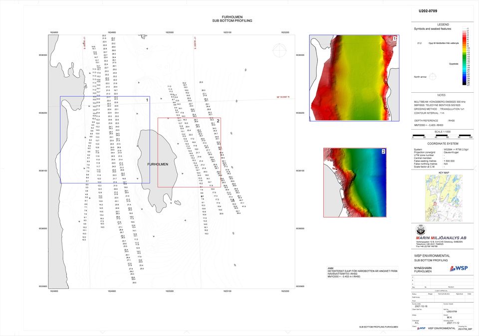 3 18.3 1 20.2 19.0 18.0 27.2 28.0 2 DEPTH REFERENCE MVY2000 = - 0,403 i RH00 34.3 34.5 29.3 2 30.7 SCALE 1:1000 3 3 35.1 16.8 3 36.0 17.6 36.5 1 36.7 1 21.7 36.4 1 28.0 3 1 28.9 36.5 2 15.3 36.1 29.