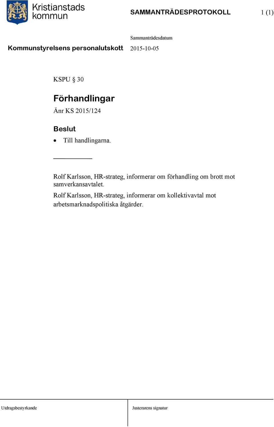 Rolf Karlsson, HR-strateg, informerar om förhandling om brott mot