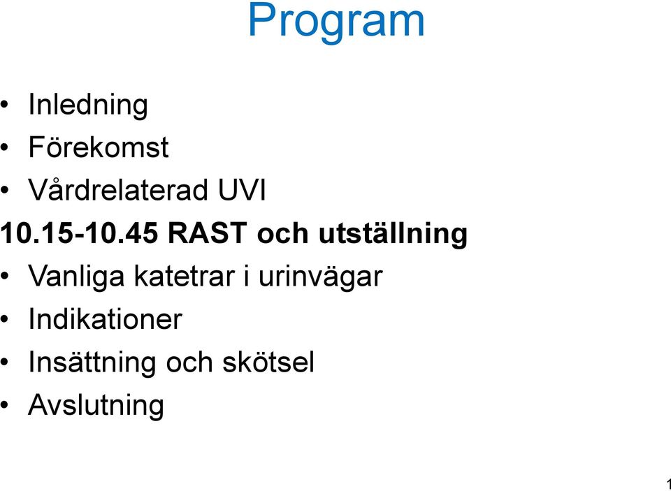 45 RAST och utställning Vanliga