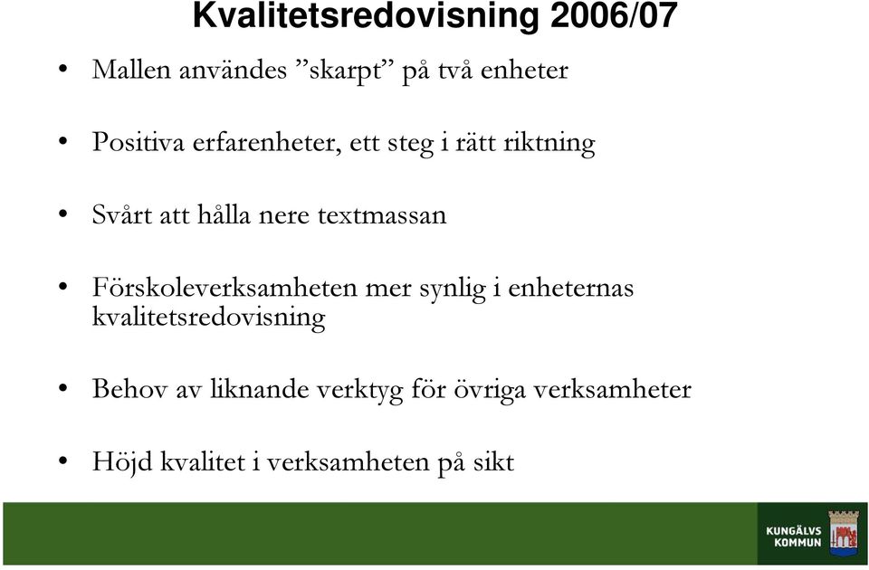 textmassan Förskoleverksamheten mer synlig i enheternas