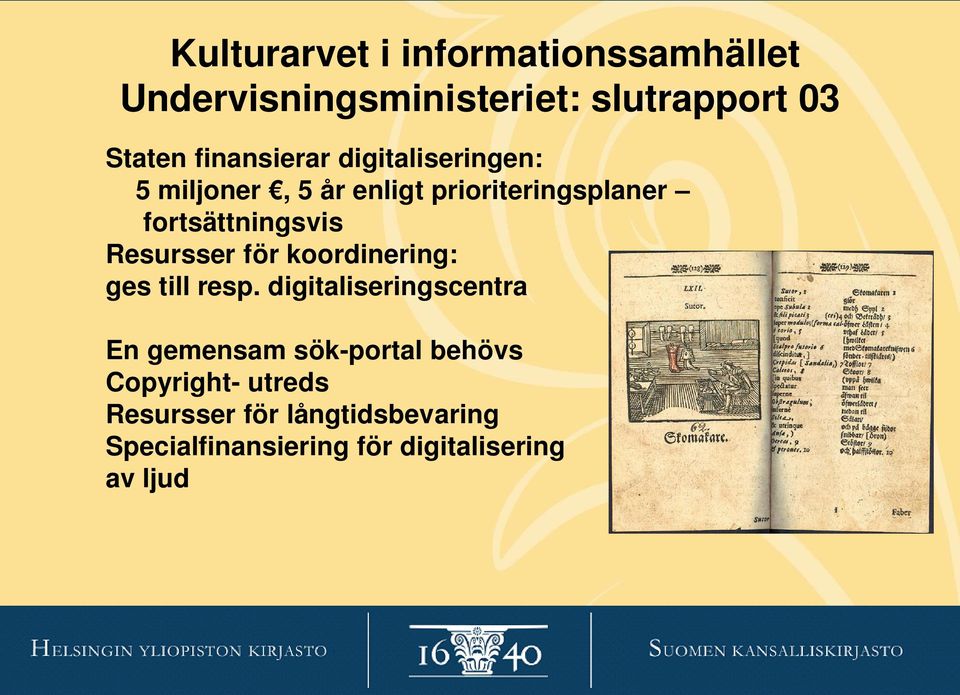 Resursser för koordinering: ges till resp.