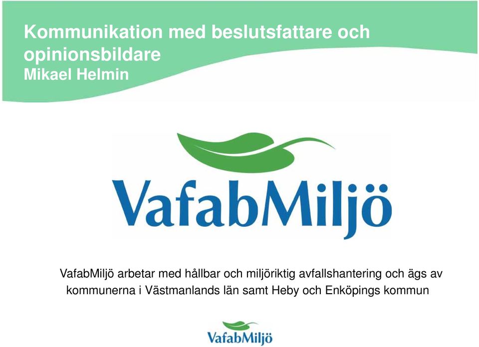 med hållbar och miljöriktig avfallshantering och