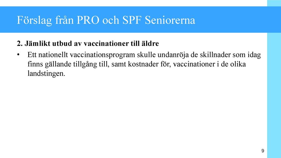 vaccinationsprogram skulle undanröja de skillnader som idag