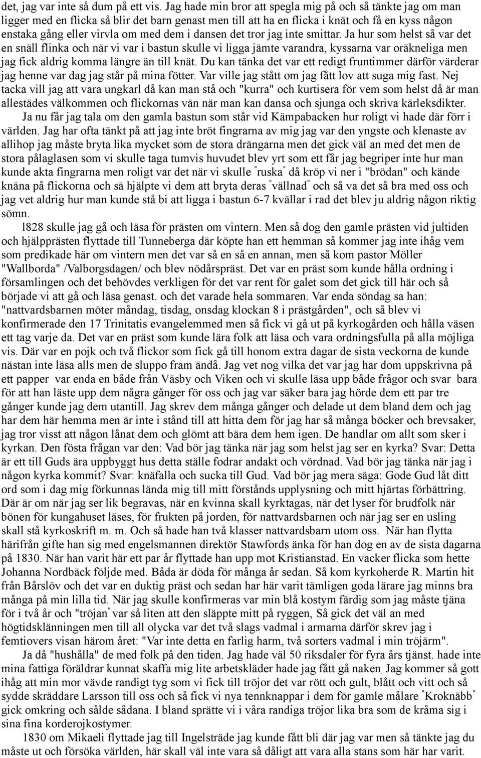 dansen det tror jag inte smittar.