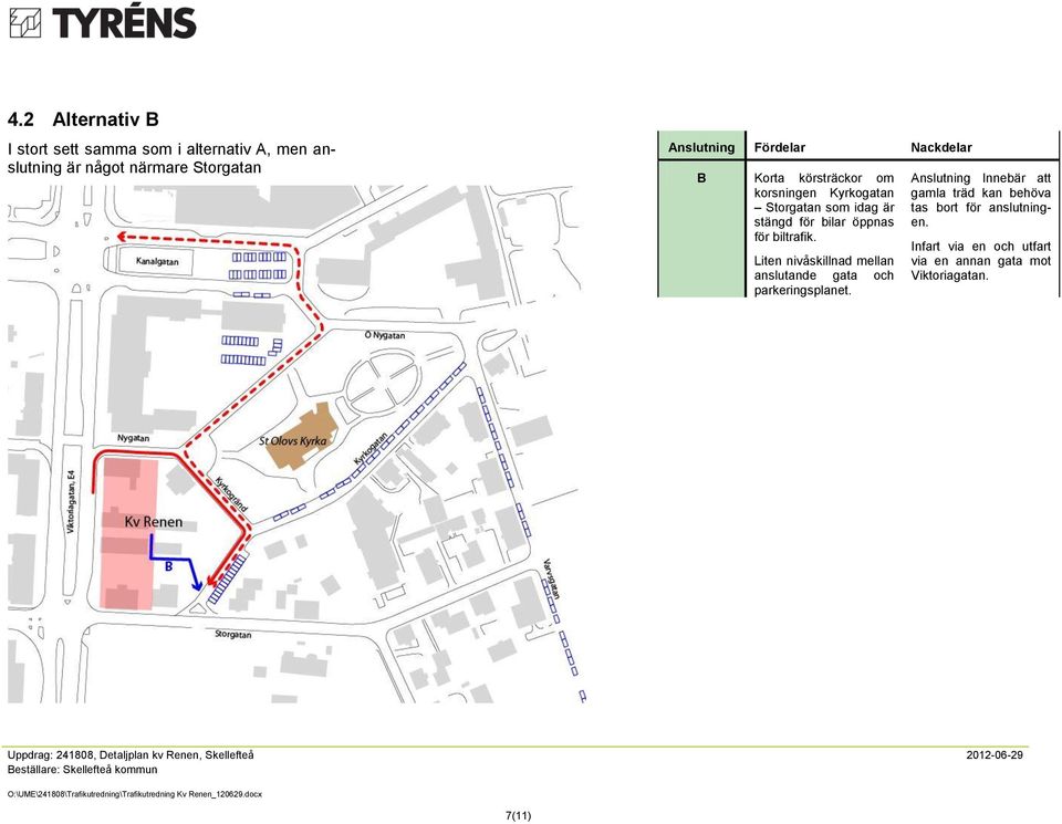 biltrafik. Liten nivåskillnad mellan anslutande gata och parkeringsplanet.