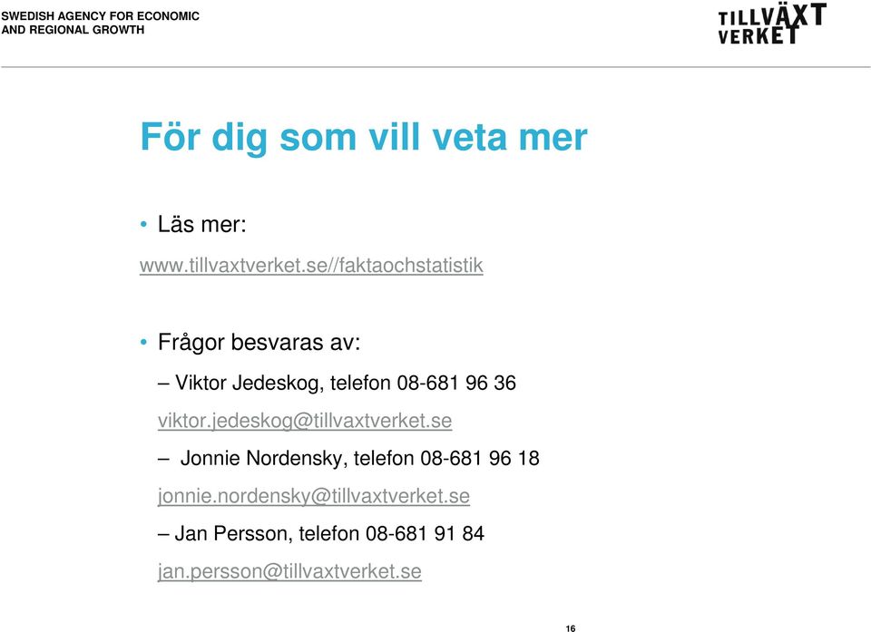 36 viktor.jedeskog@tillvaxtverket.