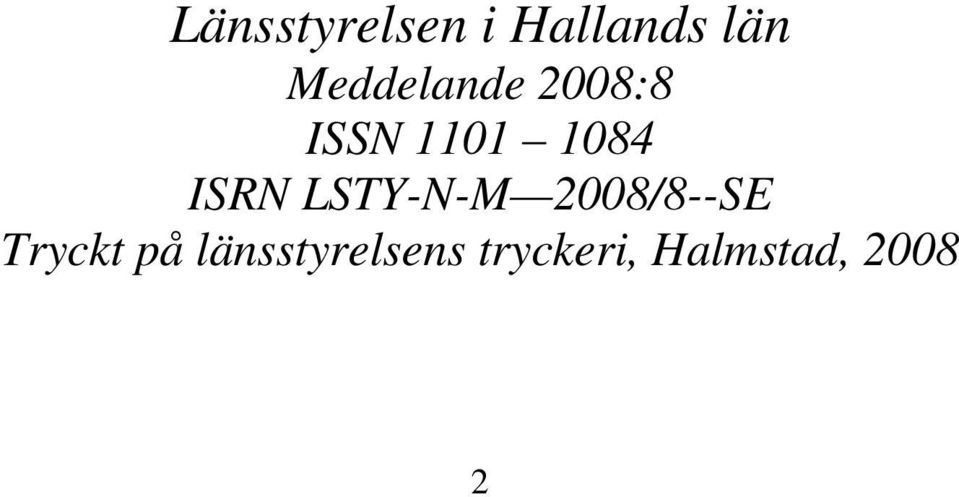 ISRN LSTY-N-M 2008/8--SE Tryckt på