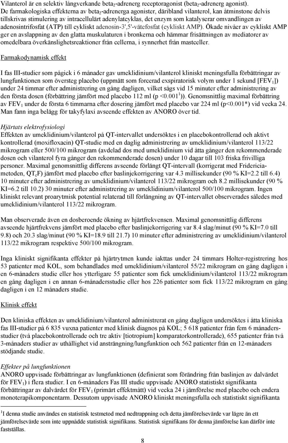 omvandlingen av adenosintrifosfat (ATP) till cykliskt adenosin-3',5'-vätefosfat (cykliskt AMP).