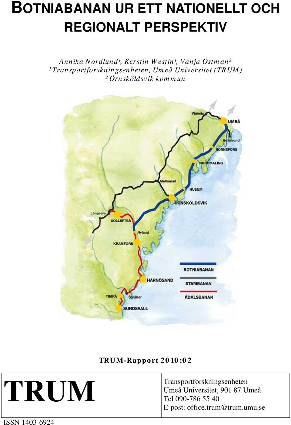 Örnsköldsvik kommun TRUM-Rapport 2010:02 TRUM Transportforskningsenheten Umeå