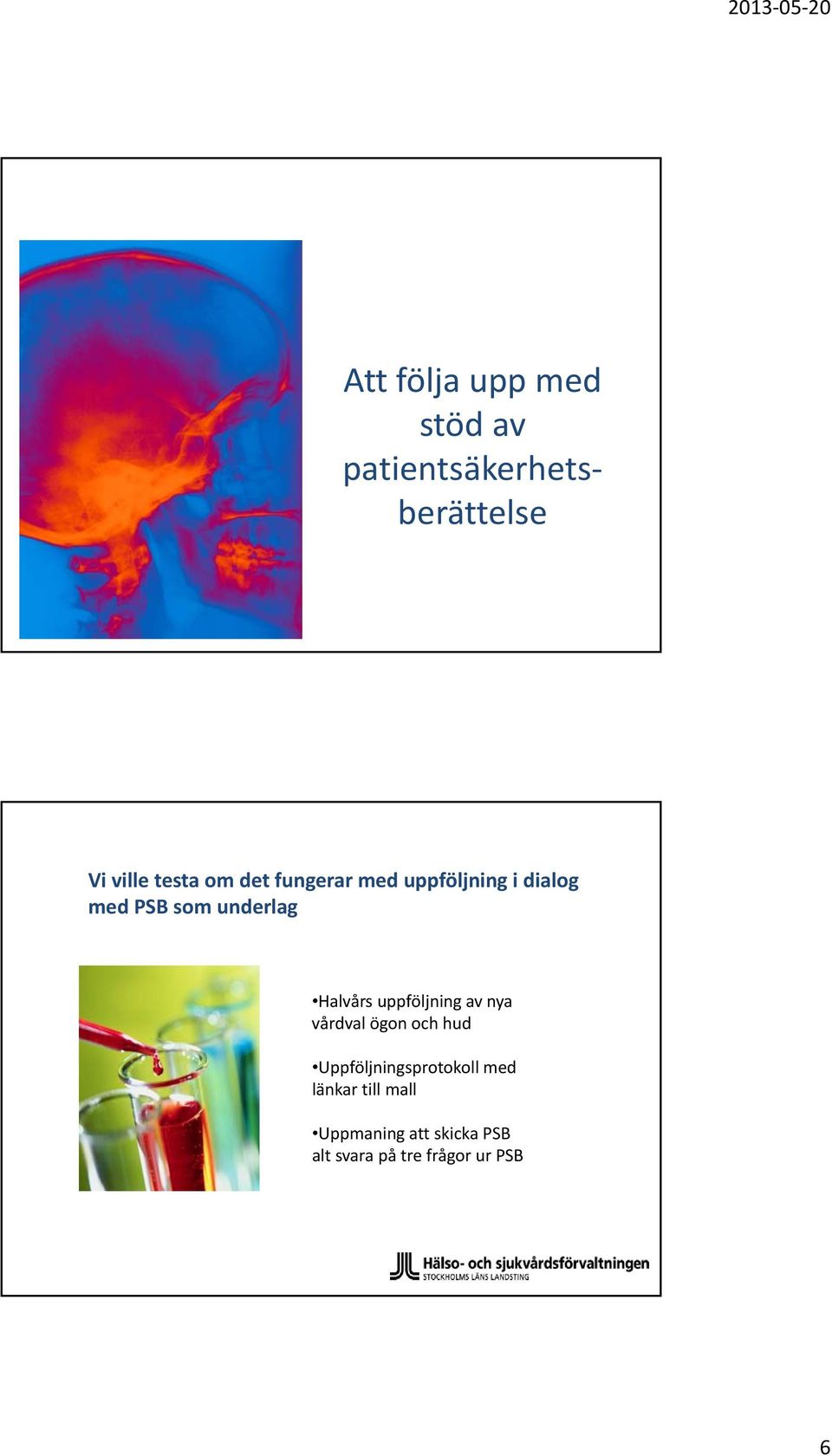 uppföljning av nya vårdval ögon och hud Uppföljningsprotokoll med