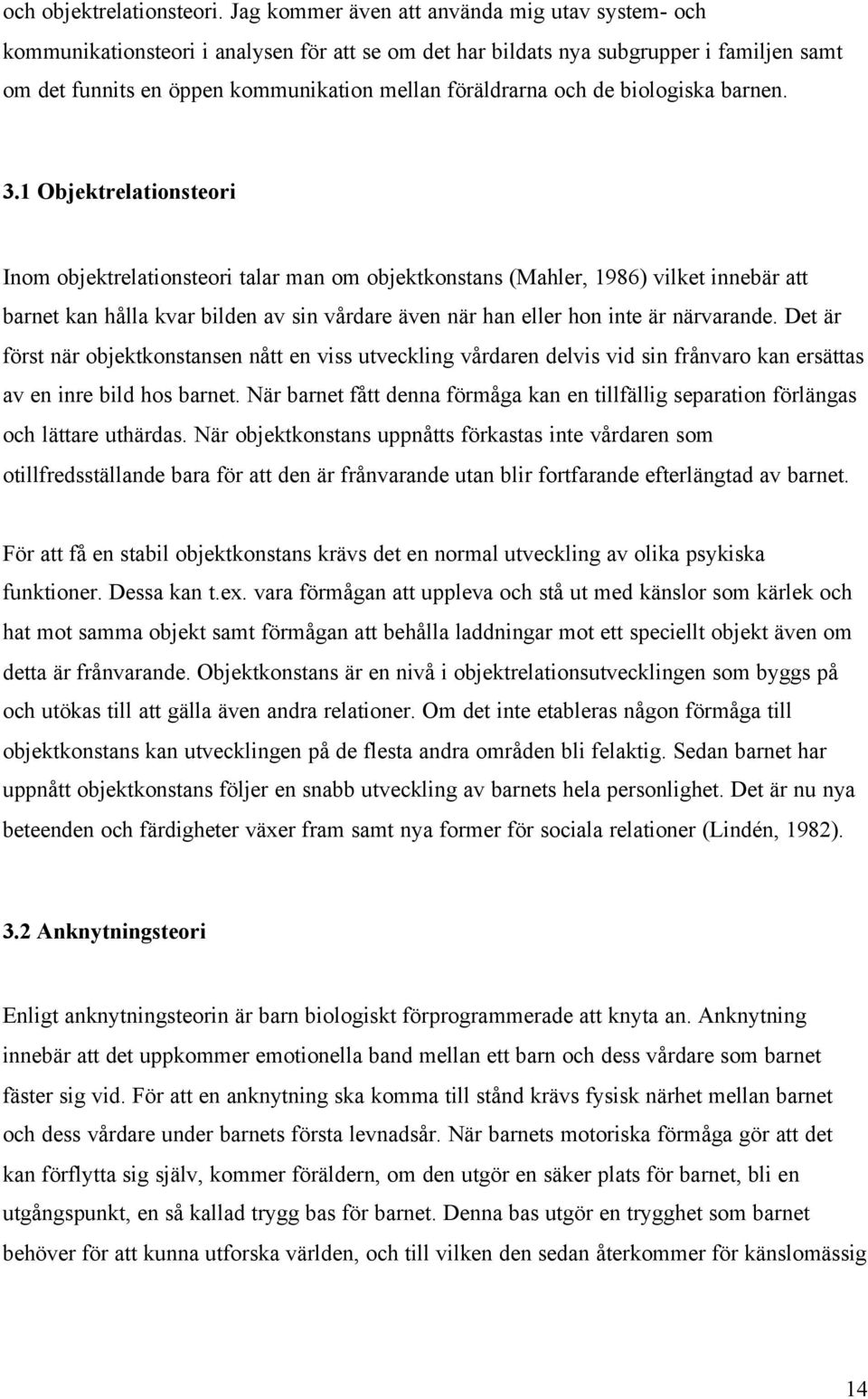 och de biologiska barnen. 3.