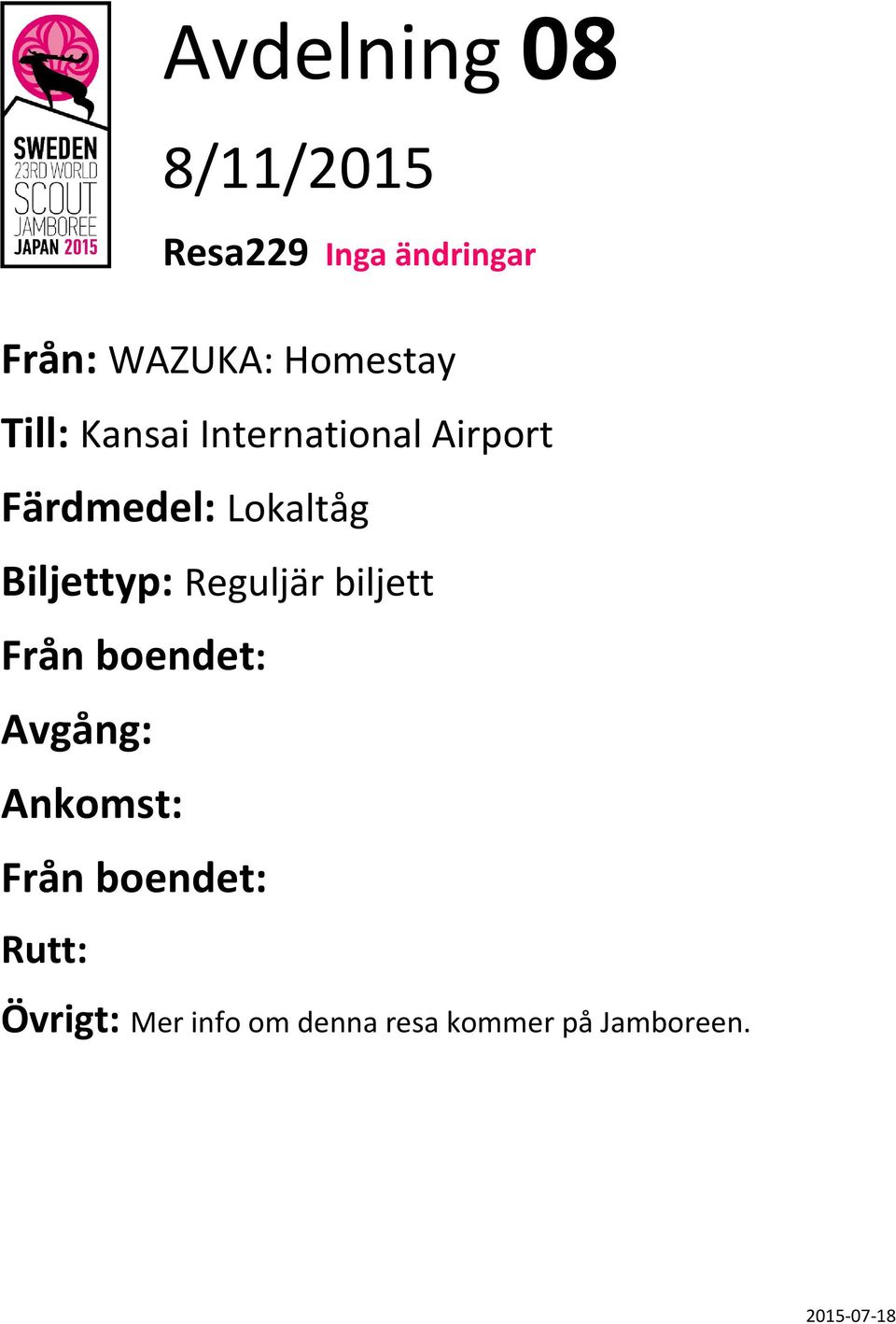 Airport Färdmedel: Lokaltåg Biljettyp: Reguljär